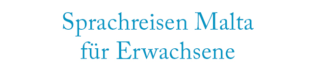 Sprachreisen Malta für Erwachsene