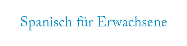 Spanisch-Sprachreisen und Spanisch-Sprachkurse für Erwachsene