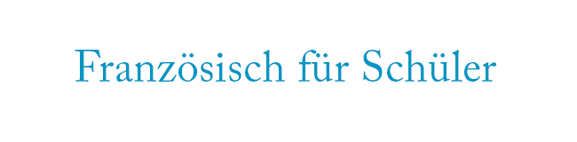 Französisch für Schüler