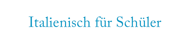 Italienisch für Schüler